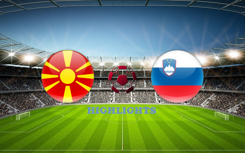 Северная Македония - Словения обзор 01.06.2021 Товарищеский матч