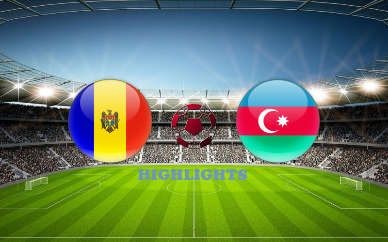 Молдавия - Азербайджан обзор 06.06.2021 Товарищеский матч