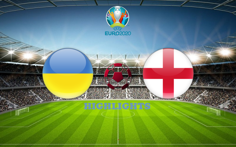 Украина - Англия обзор матча смотреть онлайн 3 Июля 2021 года